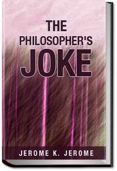 The Philosopher's Joke | Jerome K. Jerome