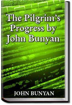 The Pilgrim's Progress by John Bunyan | John Bunyan