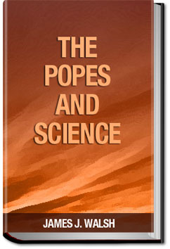 The Popes and Science | James J. Walsh