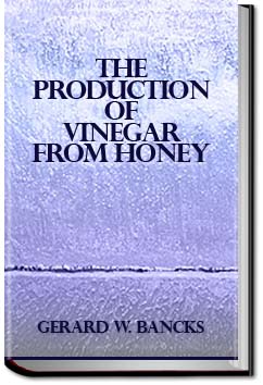The Production of Vinegar from Honey | Gerard Bancks