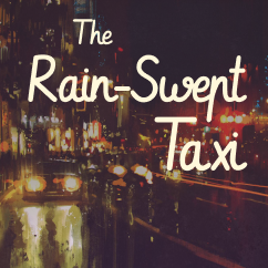 The Rain-Swept Taxi | Sleep & Relaxation