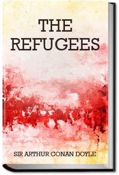 The Refugees | Sir Arthur Conan Doyle