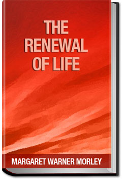 The Renewal of Life; How and When to Tell the Stor | Margaret Warner Morley