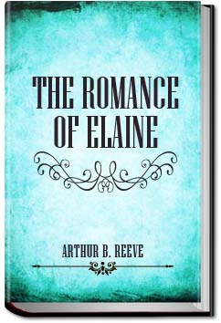 The Romance of Elaine | Arthur B. Reeve