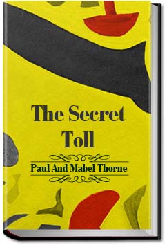 The Secret Toll | Paul And Mabel Thorne