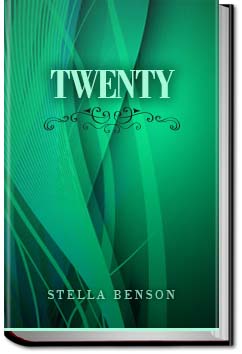 Twenty | Stella Benson