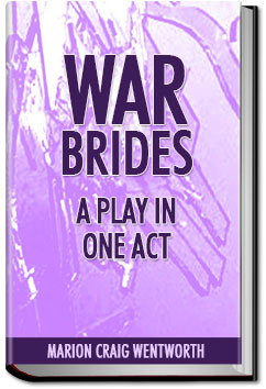 War Brides: A Play in One Act | Marion Craig Wentworth