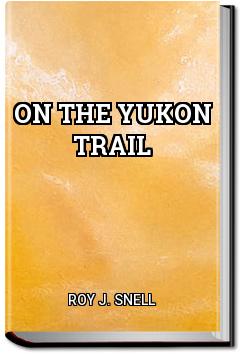 On the Yukon Trail | Roy J. Snell